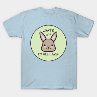 I'm All Ears T-Shirt